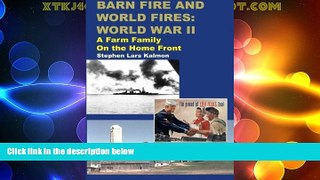 Big Deals  Barn Fire and World Fires: World War II: A Farm Family on the Home Front  Full Read