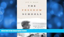 FULL ONLINE  The Freedom Schools: Student Activists in the Mississippi Civil Rights Movement