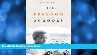 FULL ONLINE  The Freedom Schools: Student Activists in the Mississippi Civil Rights Movement