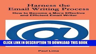 Collection Book Harness the Email Writing Process: How to Become a More Effective and Efficient