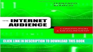 [Read PDF] The Internet Audience: Constitution and Measurement (Digital Formations) Download Online