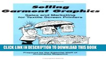 [PDF] Selling Garment Graphics: Sales and Marketing for Textile Screen Printers Popular Online