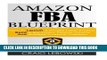 [PDF] Amazon FBA Blueprint: How To Launch A Private Label Empire, Build A Six-Figure Passive