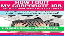 Collection Book How I Quit My Job And Made More Money As A Freelancer: The Ultimate Guide To