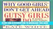 Collection Book Why Good Girls Don t Get Ahead... But Gutsy Girls Do: Nine Secrets Every Working