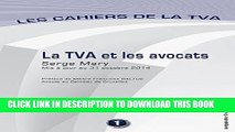 [PDF] La TVA et les avocats: Les cahiers de la TVA (Belgique) (French Edition) Full Online