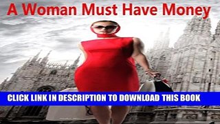[PDF] A Woman Must Have Money: The famous woman s wisdom to make money Popular Online