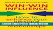 Collection Book Win-Win Influence: How to Enhance Your Personal and Business Relationships (with