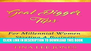 Collection Book Goal Digger Tips: For Millennial Women Starting A Business