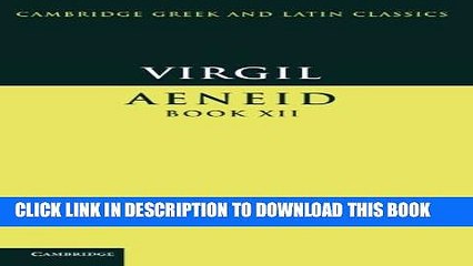 [PDF] Virgil: Aeneid Book XII (Cambridge Greek and Latin Classics) Full Online