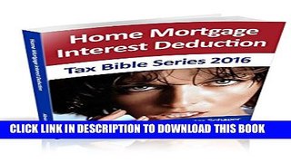 Collection Book Home Mortgage Interest Deduction: Tax Bible Series 2016