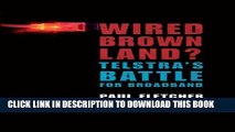 [PDF] Wired Brown Land?: Telstra s Battle for Broadband Full Online