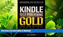 READ  Kindle Publishing Gold: How to Make Money Online Self Publishing with Kindle Publishing