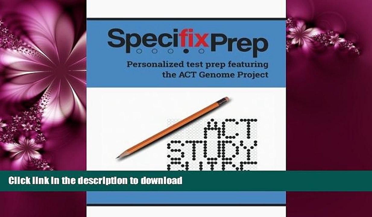 READ BOOK  Specifix Prep ACT Study Guide: Personalized Test Prep featuring the ACT Genome