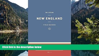 Must Have PDF  Wildsam Field Guides: New England (Wildsam Field Guides: American Road Trip)  Best