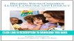 [Read PDF] Helping Young Children Learn Language and Literacy: Birth through Kindergarten (3rd