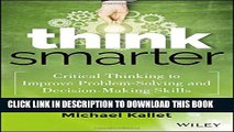 [PDF] Think Smarter: Critical Thinking to Improve Problem-Solving and Decision-Making Skills