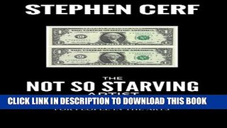 [PDF] The Not So Starving Artist: Money management and Investing for people in the Arts Full Online