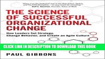 New Book The Science of Successful Organizational Change: How Leaders Set Strategy, Change