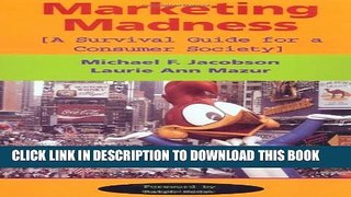 [PDF] Marketing Madness: A Survival Guide For A Consumer Society (Critical Studies in