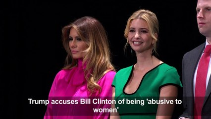 Trump accuses Bill Clinton of being 'abusive to women'