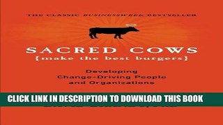 New Book Sacred Cows Make the Best Burgers: Developing Change-Driving People and Organizations