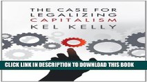 Collection Book The Case for Legalizing Capitalism (LvMI)
