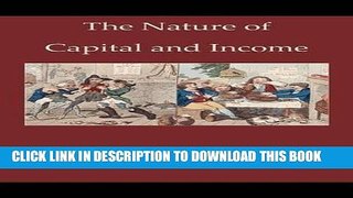 [PDF] The Nature of Capital and Income Popular Online