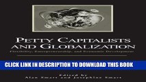 Collection Book Petty Capitalists And Globalization: Flexibility, Entrepreneurship, And Economic