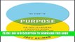 New Book The Story of Purpose: The Path to Creating a Brighter Brand, a Greater Company, and a