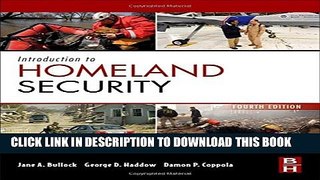 New Book Introduction to Homeland Security, Fourth Edition: Principles of All-Hazards Risk