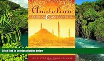Big Deals  Anatolian Days and Nights: A Love Affair with Turkey, Land of Dervishes, Goddesses, and