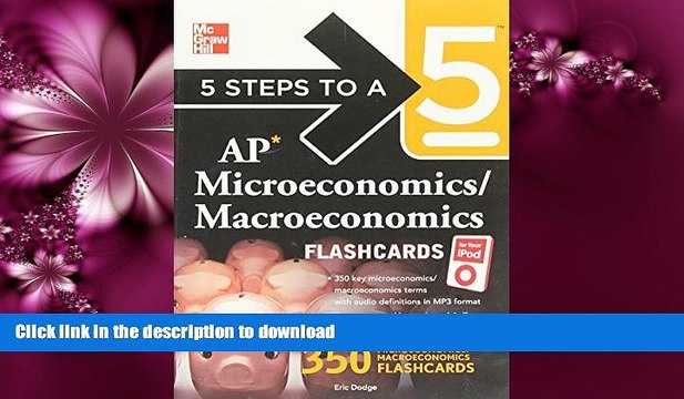 READ BOOK 5 Steps to a 5 AP Microeconomics/ Macroeconomics Flashcards for your iPod with MP3