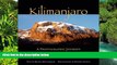 Must Have PDF  Kilimanjaro: A Photographic Journey to the Roof of Africa  Full Read Most Wanted