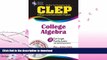 READ  CLEP College Algebra with CD (REA) - The Best Test Prep for the CLEP Exam (Test Preps)  GET