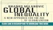 New Book Global Inequality: A New Approach for the Age of Globalization