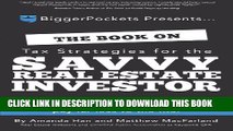 Collection Book The Book on Tax Strategies for the Savvy Real Estate Investor: Powerful techniques