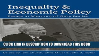 New Book Inequality and Economic Policy: Essays In Honor of Gary Becker