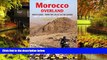 Big Deals  Morocco Overland: 49 Routes From The Atlas To The Sahara By 4Wd, Motorcycle Or