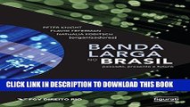 [PDF] Banda Larga no Brasil - Passado, Presente e Futuro (Portuguese Edition) Popular Online