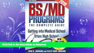FAVORITE BOOK  BS/MD Programs-The Complete Guide: Getting into Medical School from High School