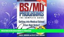 FAVORITE BOOK  BS/MD Programs-The Complete Guide: Getting into Medical School from High School