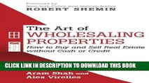 Collection Book The Art Of Wholesaling Properties: How to Buy and Sell Real Estate without Cash or
