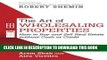 Collection Book The Art Of Wholesaling Properties: How to Buy and Sell Real Estate without Cash or