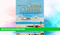 Big Deals  China Clipper: The Age of the Great Flying Boats  Best Seller Books Most Wanted