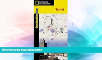 Must Have PDF  Tunis (National Geographic Destination City Map)  Full Read Most Wanted