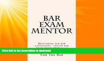 READ  Bar Exam Mentor: Mentoring for bar candidates - tested bar exam issues from a - z  BOOK