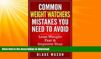 FAVORITE BOOK  Weight Watchers: The Top Weight Watchers Mistakes you NEED to Avoid with Step by