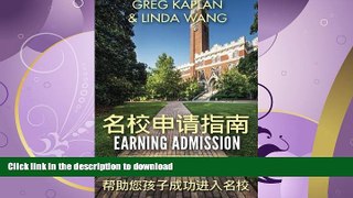 READ BOOK  Earning Admission: Real Estrategies for Getting Into Highly Selective Colleges