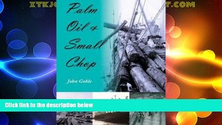 Must Have PDF  Palm Oil and Small Chop  Best Seller Books Most Wanted